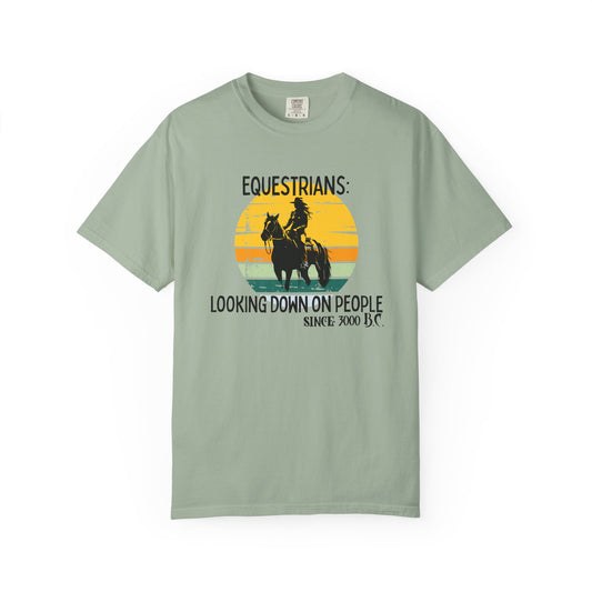 "Equestrians: Looking Down on People Since 3000 B.C." Comfort Colors Faded Cowgirl T-shirt