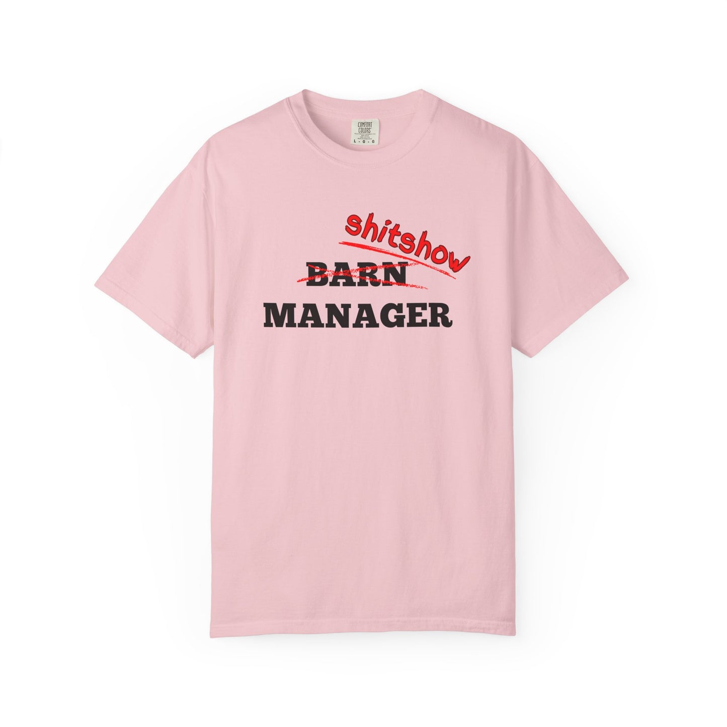 Comfort Colors Barn Manager/Shitshow T-Shirt — Funny “Shitshow” Crossed Out Design for Horse Lovers