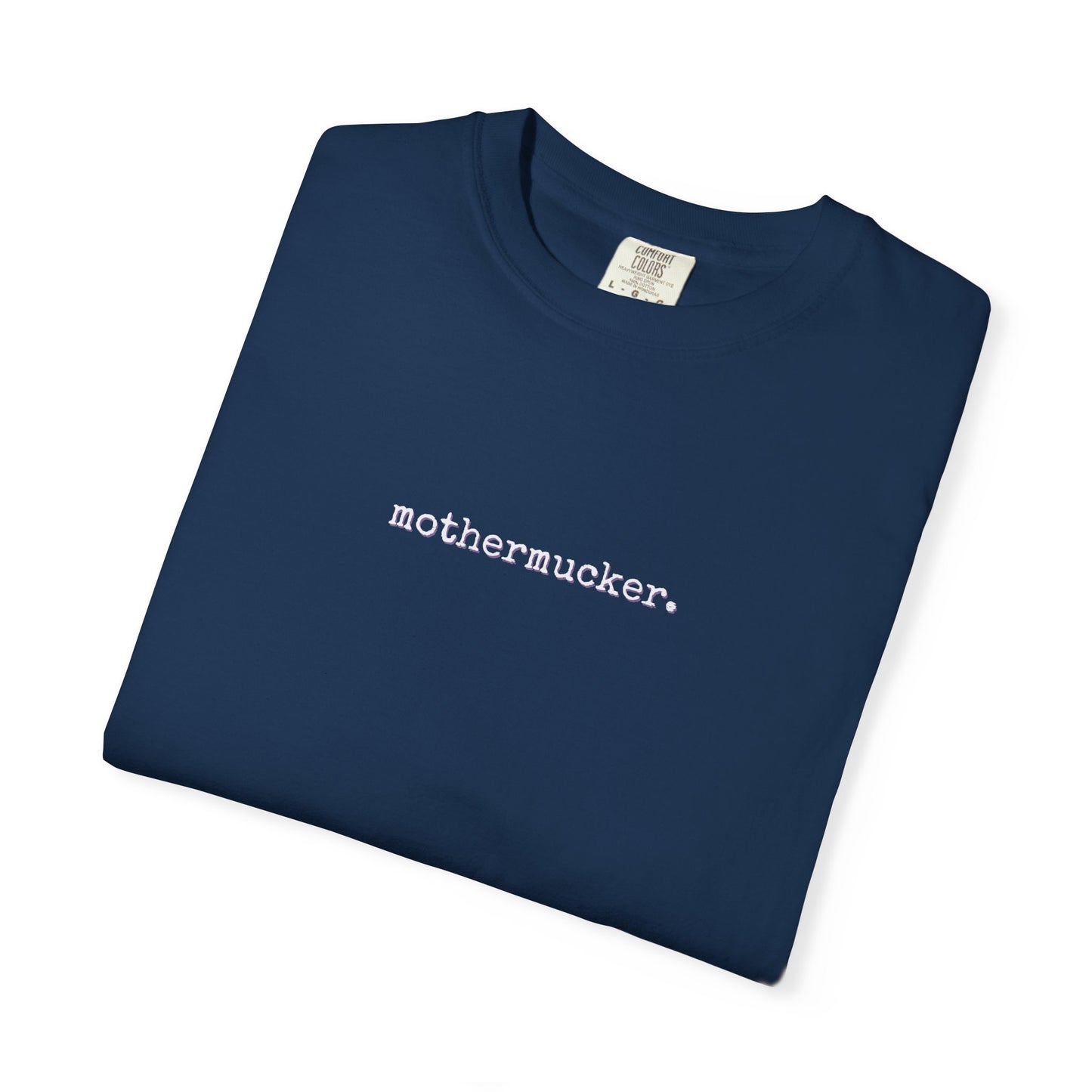 Comfort Colors Mothermucker T-Shirt — Minimalist Funny Graphic Tee