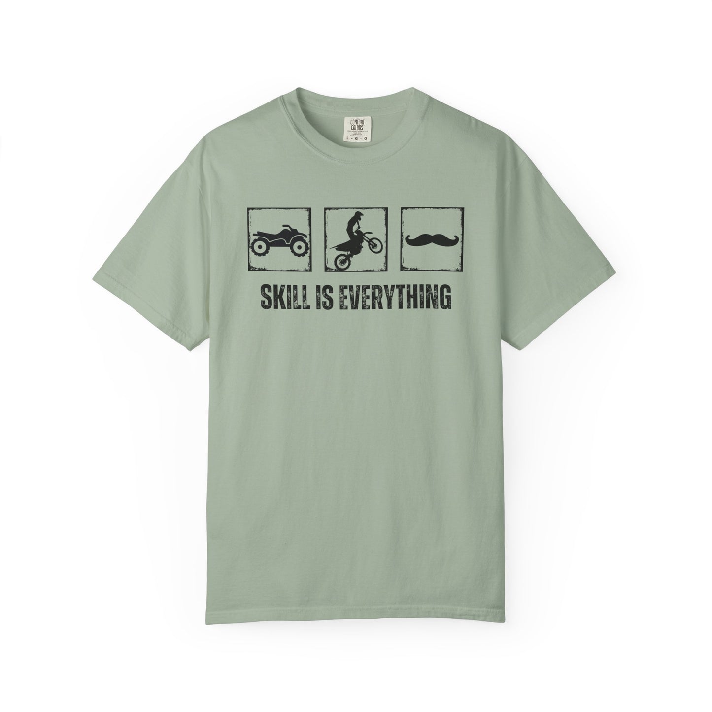 "Skill Is Everything" — 4 Wheeler, Motocross & Mustache Comfort Colors T-shirt