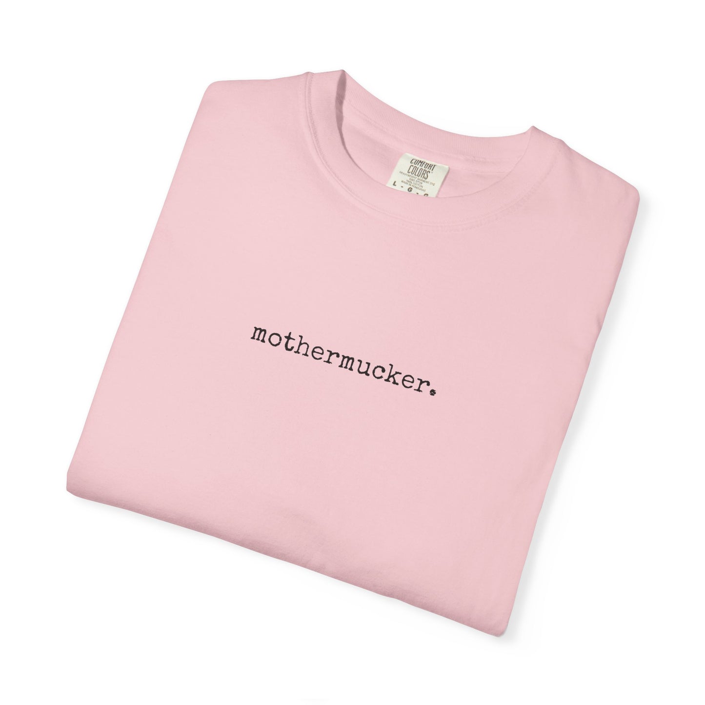 Comfort Colors Mothermucker T-Shirt — Minimalist Funny Graphic Tee