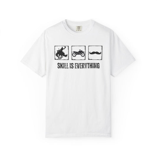 "Skill Is Everything" — Bronco, 4 Wheeler & Mustache Comfort Colors T-shirt
