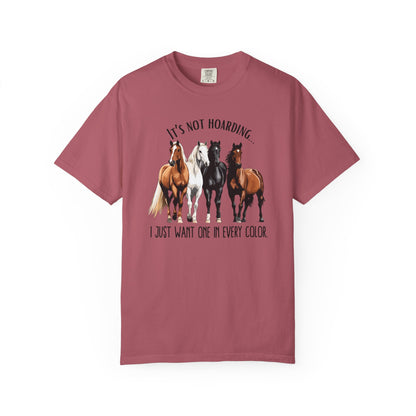 Comfort Colors Horse Lover T-Shirt — "It's Not Hoarding, I Just Want One in Every Color" Graphic Tee