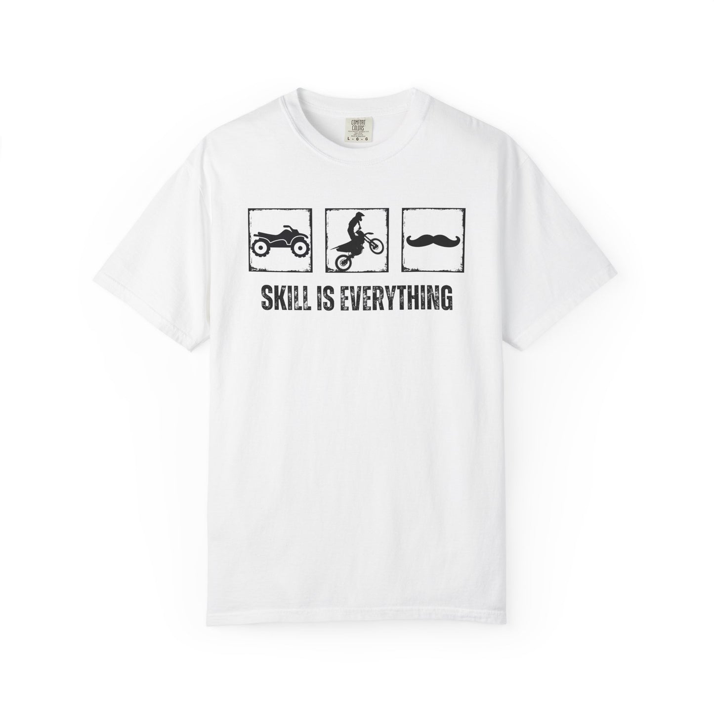 "Skill Is Everything" — 4 Wheeler, Motocross & Mustache Comfort Colors T-shirt