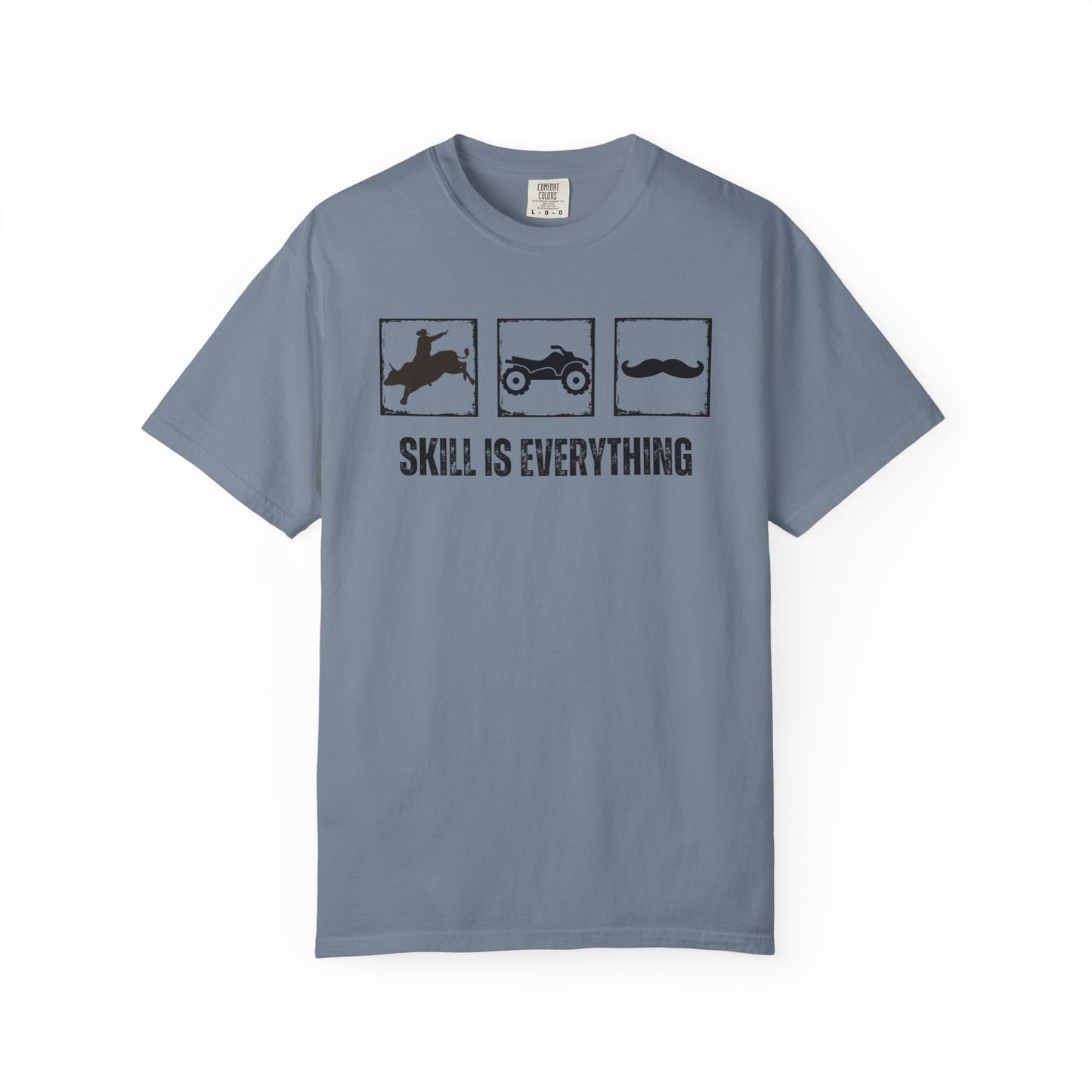 "Skill Is Everything" — Rodeo Bull, 4 Wheeler & Mustache Comfort Colors T-shirt