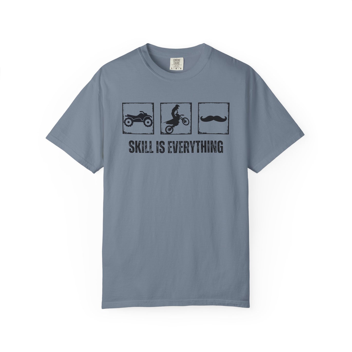 "Skill Is Everything" — 4 Wheeler, Motocross & Mustache Comfort Colors T-shirt