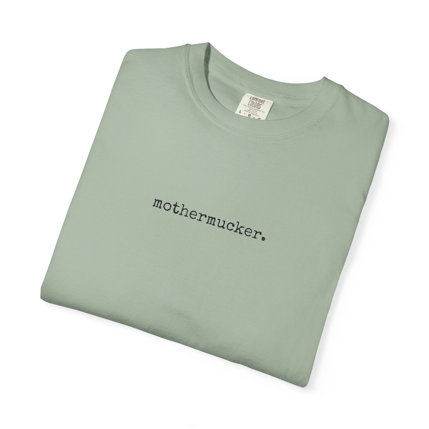 Comfort Colors Mothermucker T-Shirt — Minimalist Funny Graphic Tee