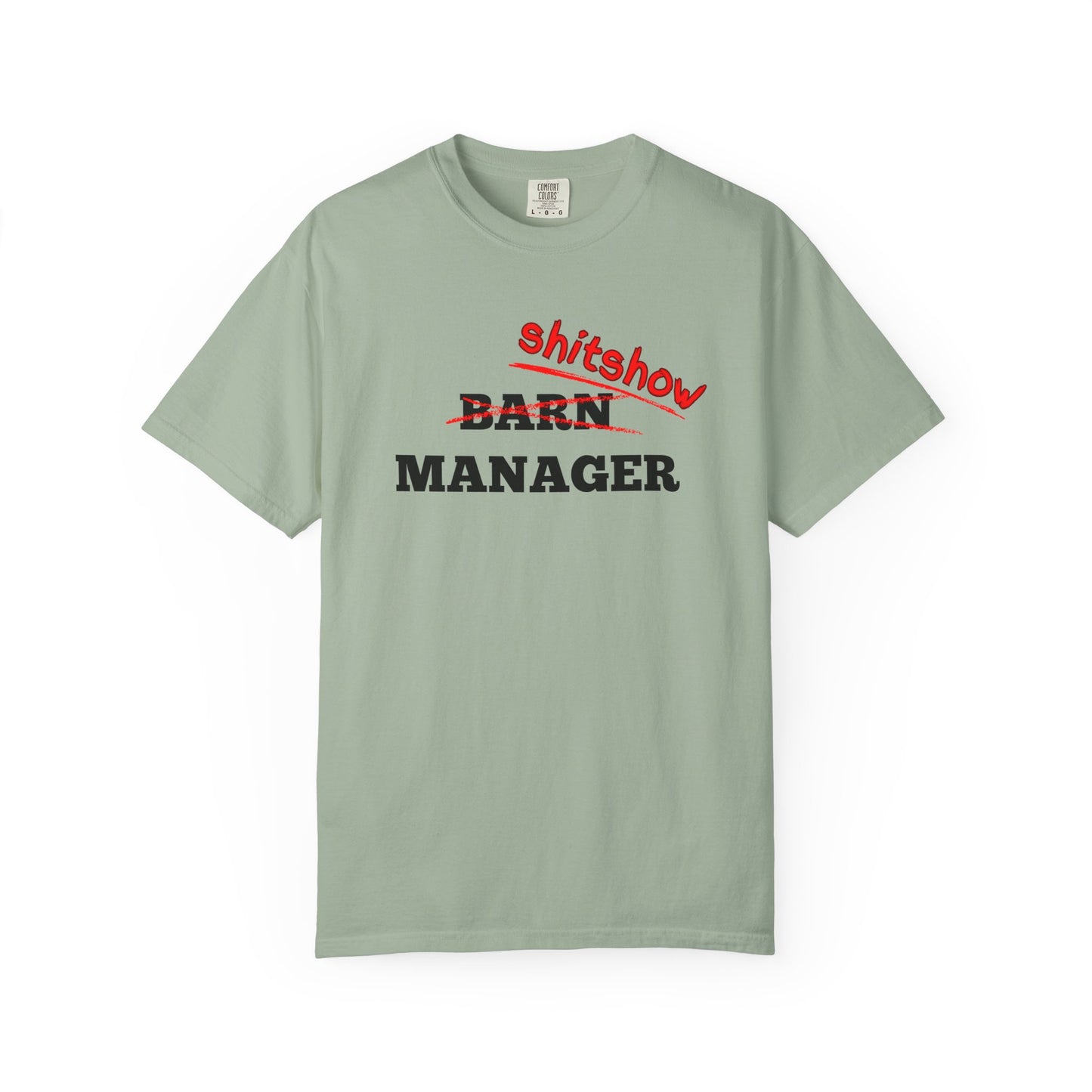 Comfort Colors Barn Manager/Shitshow T-Shirt — Funny “Shitshow” Crossed Out Design for Horse Lovers