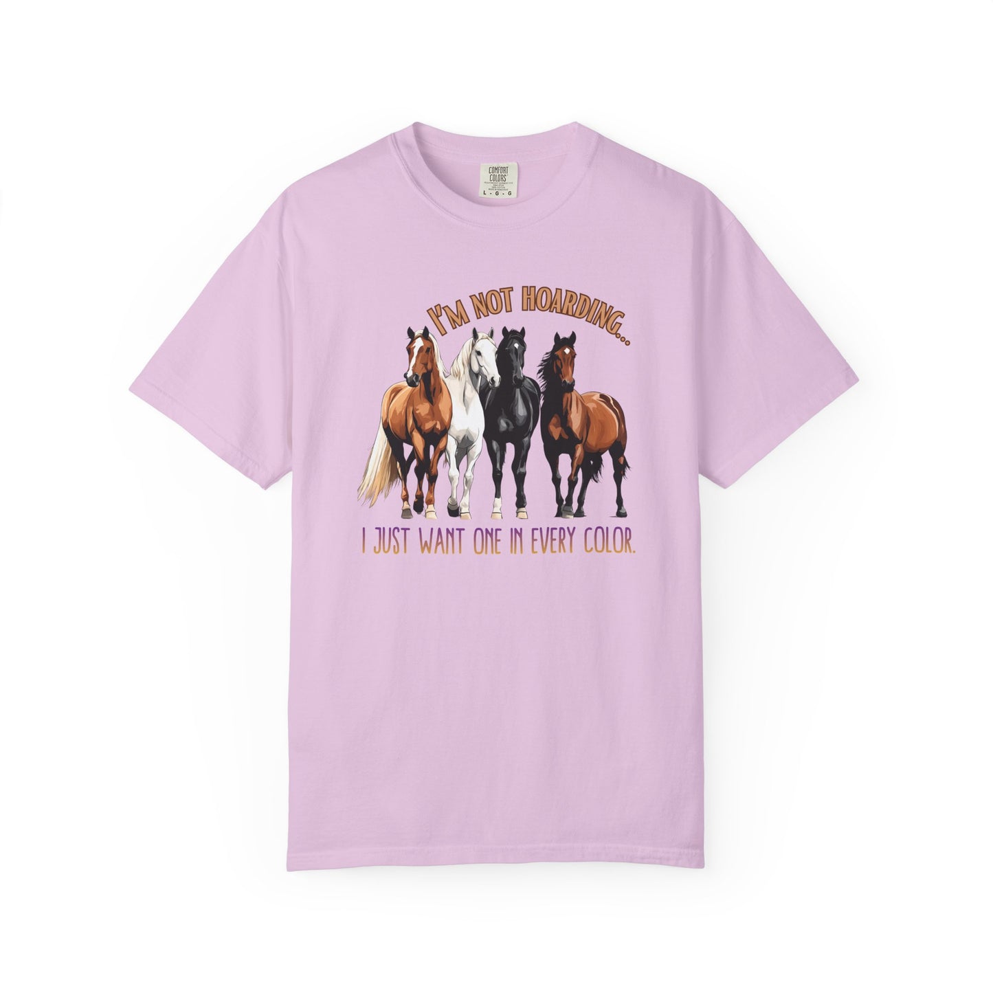 Comfort Colors Horse Lover T-Shirt — "It's Not Hoarding, I Just Want One in Every Color" Graphic Tee